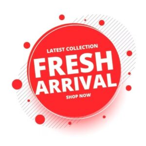FRESH ARRIVAL